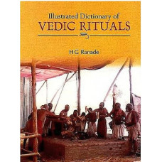Illustrated Dictionary of Vedic Rituals